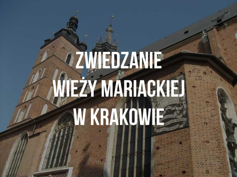 Zwiedzanie Wieży Mariackiej w Krakowie